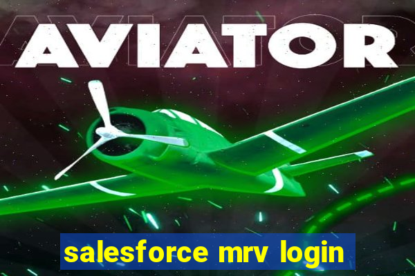 salesforce mrv login